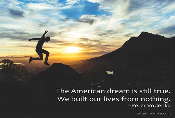 About Peter Vodenka - American Dream Quote